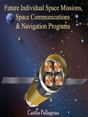 cover image of Future Individual Space Missions, Space Communications and Navigation Programs